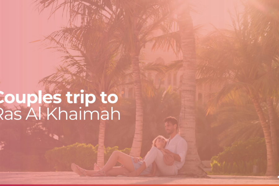 3 Day Ras Al Khaimah Itinerary for Couples