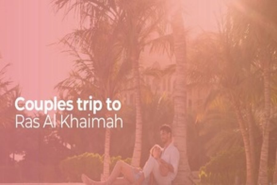3 Day Ras Al Khaimah Itinerary for Couples